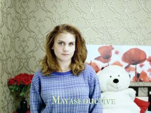 Mayaseductive