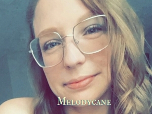 Melodycane