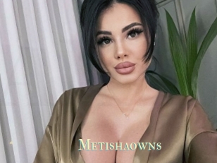 Metishaowns