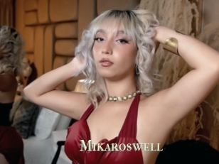 Mikaroswell