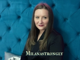 Milanastrongly