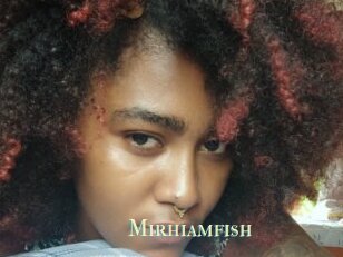 Mirhiamfish