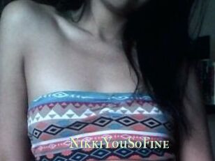 NikkiYouSoFine