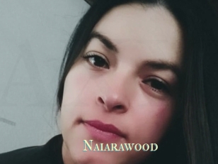 Naiarawood