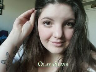 OlayaSlays