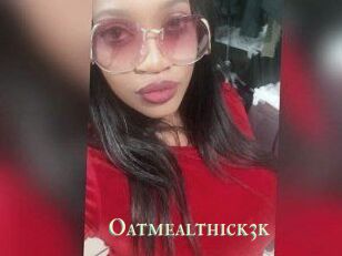 Oatmealthick3k