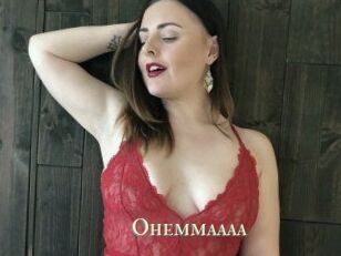 Ohemmaaaa