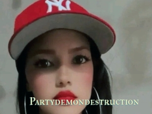 Partydemondestruction