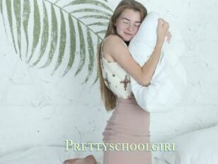 Prettyschoolgirl
