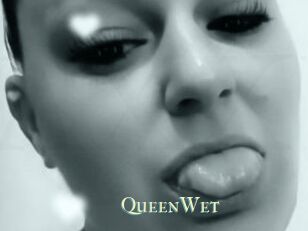 QueenWet