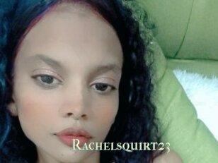 Rachelsquirt23