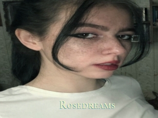 Rosedreams