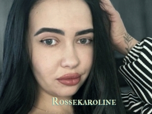Rossekaroline