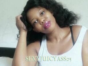 SEXYJUICYASS25