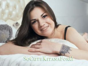 SoCuteKitanaForU