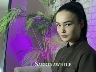 Sabrinawhile