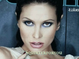 Squirterforyou