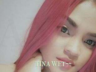 TINA_WET77