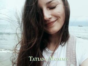 Tatiana_Mommy
