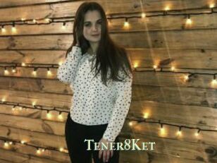 Tener8Ket