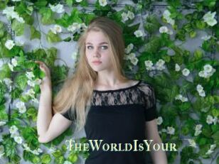 TheWorldIsYour