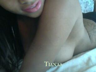 Tianaa