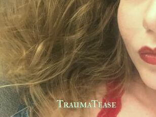 TraumaTease