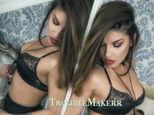 TroubleMakerr