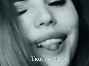 Trust_me_love