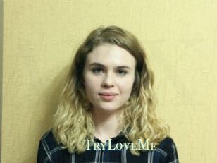 TryLoveMe