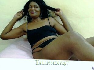 Tallnsexy47