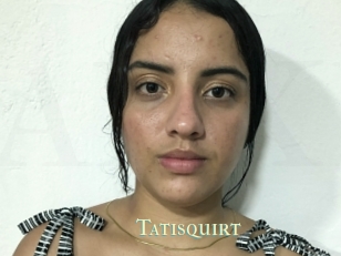 Tatisquirt