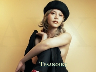 Tesanoire