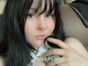 Thikkynikky