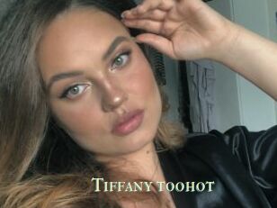 Tiffany_toohot