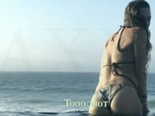 Tooo0hot