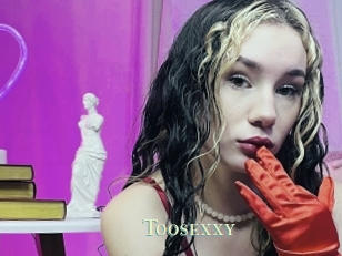 Toosexxy