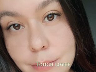 Tough_lovee