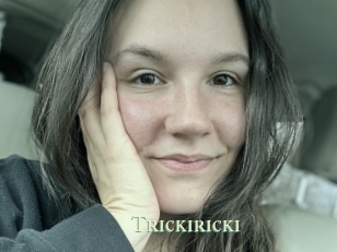 Trickiricki