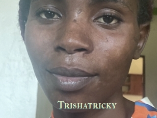 Trishatricky