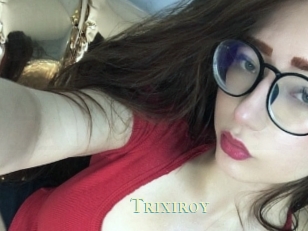 Trixiroy
