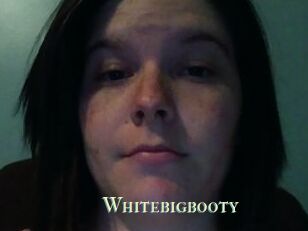 Whitebigbooty