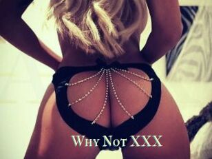 Why_Not_XXX