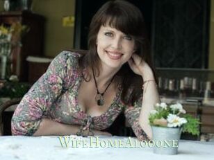 WifeHomeAlooone
