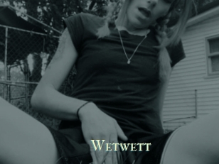 Wetwett