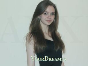 YourDreamsx