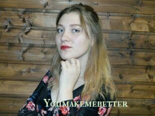 Youmakemebetter