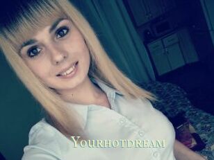 Yourhotdream