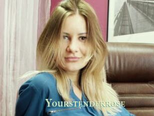 Yourstenderrose