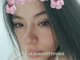 Zoenaughtyforu